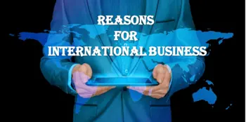 Reasons for International Business