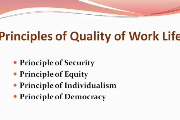 Principles of Quality of work life