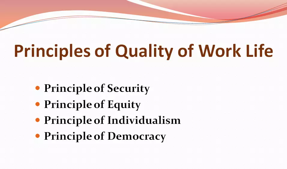 Principles of Quality of work life